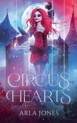 Arla Jones - Circus Hearts, Häftad