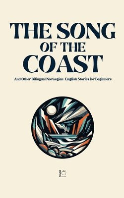 bokomslag Song of the Coast And Other Bilingual Norwegian-English Stories for Beginners