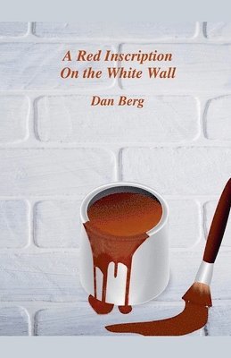 bokomslag Red Inscription On the White Wall