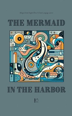 The Mermaid in the Harbor 1