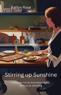 bokomslag Stirring Up Sunshine