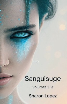 Sanguisuge Volumes 1-3