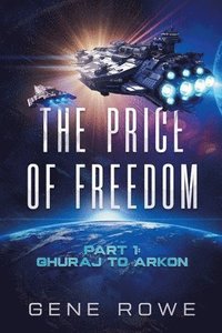 bokomslag The Price of Freedom Part 1: Ghuraj to Arkon