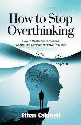 bokomslag How to stop overthinking