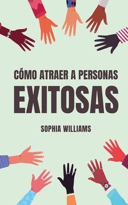 bokomslag Cómo Atraer a Personas Exitosas