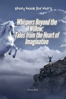 Sompa Akter - Whispers Beyond the Willow, Häftad