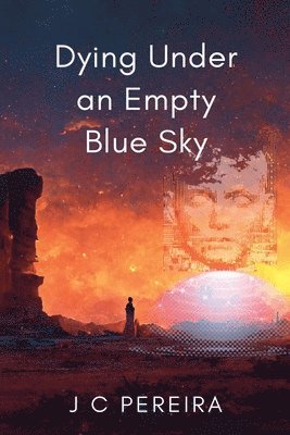 Dying Under an Empty Blue Sky