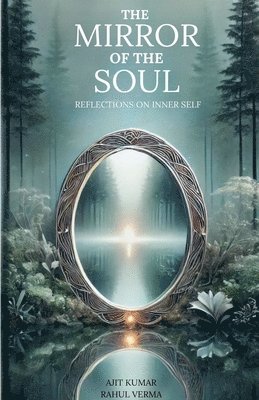 bokomslag The Mirror of the Soul Reflections on Inner Self