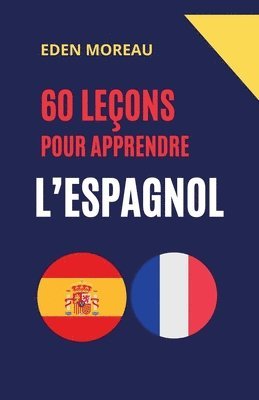 bokomslag 60 Leçons pour Apprendre l'Espagnol