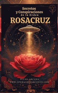 bokomslag Secretos Y Conspiraciones De La Orden Rosacruz