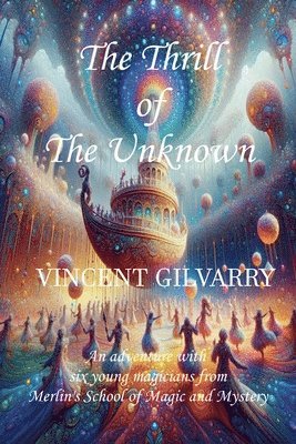 Vincent Gilvarry, VINCENT GILVARRY - Thrill of The Unknown, Häftad