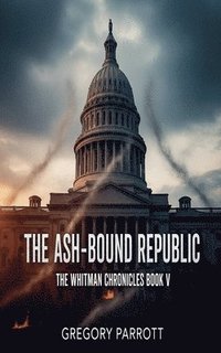 bokomslag The Ash-Bound Repbulic