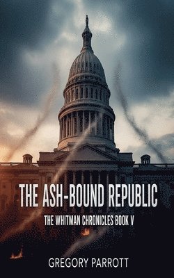 bokomslag The Ash-Bound Repbulic
