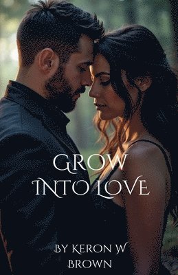 Grow into Love 1