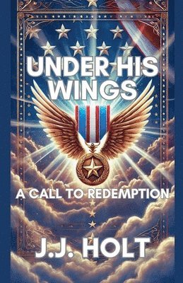 J J Holt, J. J. Holt, J.J. Holt - Under His Wings, Häftad