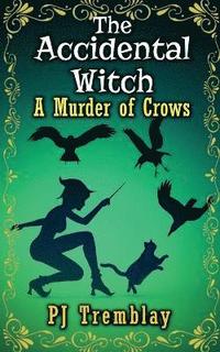 bokomslag Accidental Witch" A murder of Crows