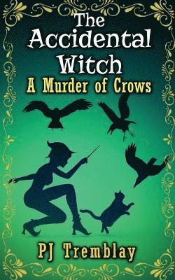 Accidental Witch" A murder of Crows 1
