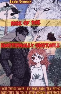 bokomslag Rise of the Emotionally Unstable