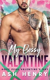 bokomslag My Bossy Valentine: Hope Peak Valentine's Day