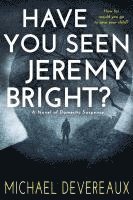 Have You Seen Jeremy Bright? 1