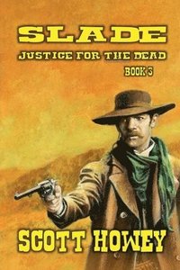 bokomslag Slade - Justice For The Dead