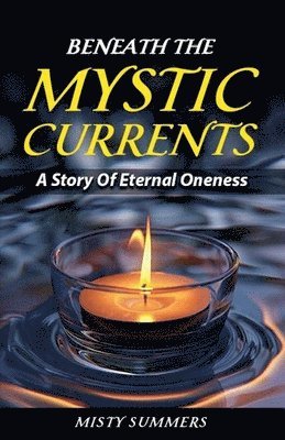 Beneath The Mystic Currents