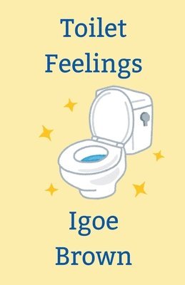 Toilet Feelings 1