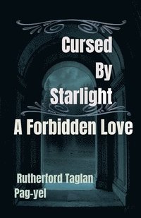 bokomslag Cursed By Starlight: A Forbidden Love