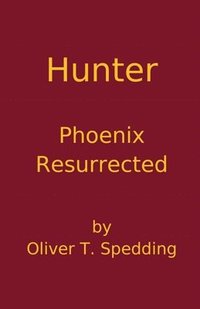 bokomslag Hunter - Phoenix Resurrected