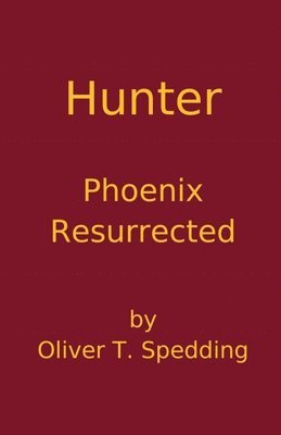 bokomslag Hunter - Phoenix Resurrected