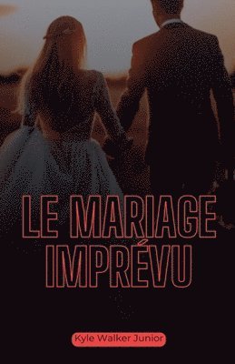 Le mariage imprvu 1