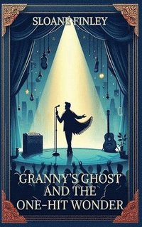 bokomslag Granny's Ghost and the One-Hit Wonder