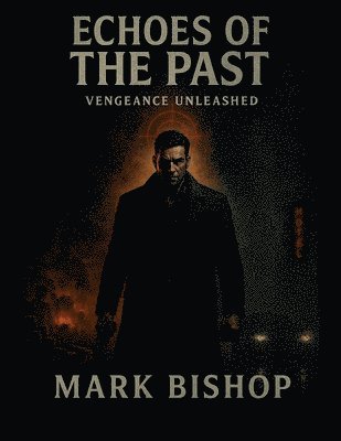 bokomslag Echoes of the Past: Vengeance Unleashed