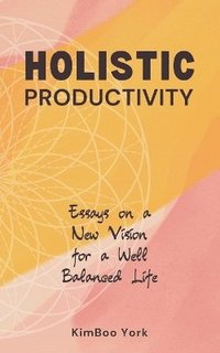 bokomslag Holistic Productivity