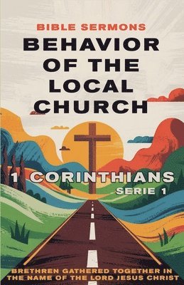 Behavior of the Local Church 1