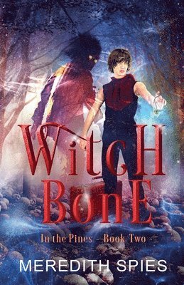 Meredith Spies - Witch Bone (In the Pines Book 2), Häftad