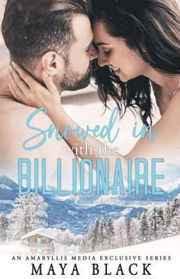 Snowed in with the Billionaire 1