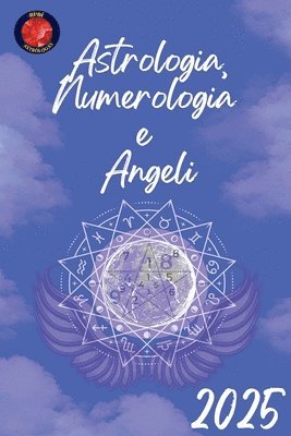 bokomslag Astrologia, Numerologia e Angeli 2025