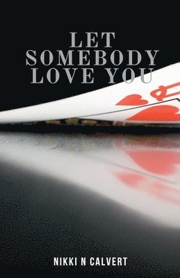 Let Somebody Love You 1