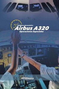 bokomslag Airbus A320. Operaciones Especiales