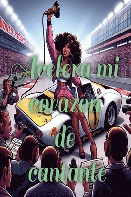 bokomslag Acelera mi corazón de cantante