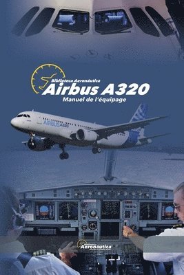 bokomslag Airbus A320 Manuel de l'équipage