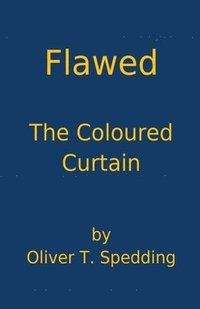bokomslag Flawed - The Coloured Curtain