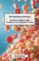 bokomslag The Glucose Evolution