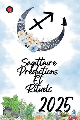 Sagittaire Prédictions Et Rituels 2025 1