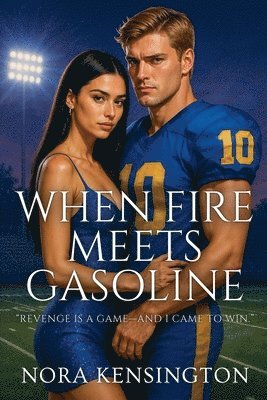 Nora Kensington - When Fire Meets Gasoline, Häftad