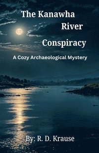 bokomslag The Kanawha River Conspiracy