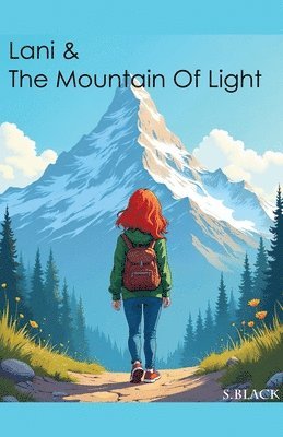 Lani & The Mountain Of Light 1