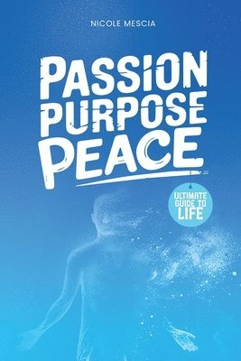 Passion Purpose Peace 1