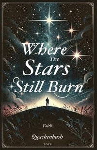 bokomslag Where the Stars Still Burn